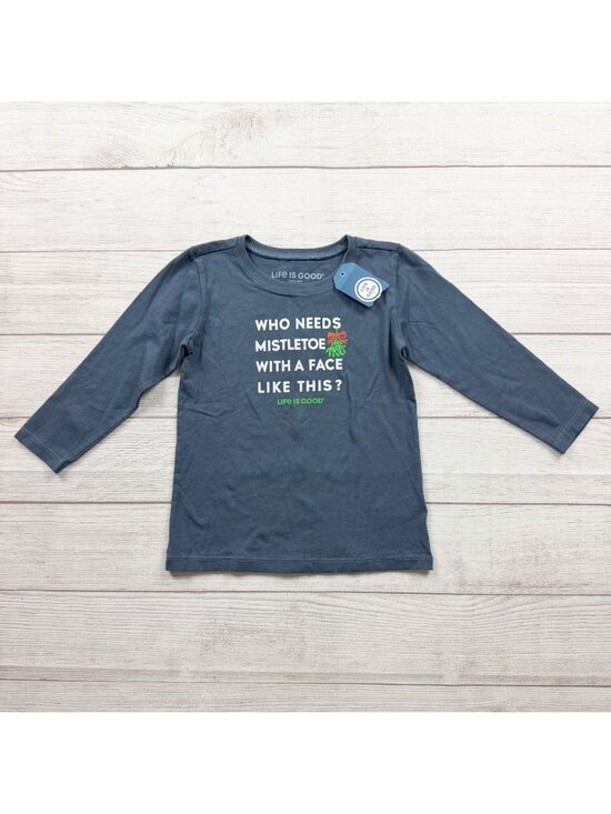 Life Is Good Other - Life Is Good Toddler Shirt Who Needs Mistletoe Graphic Long Sleeve NWT 4T